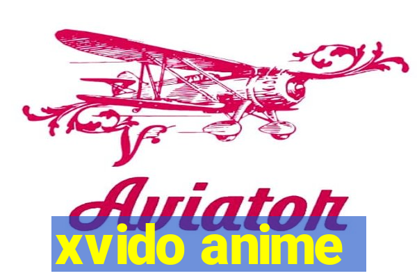 xvido anime